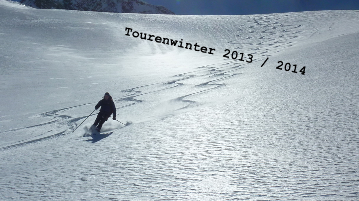 Tourenwinter 2013 / 2014